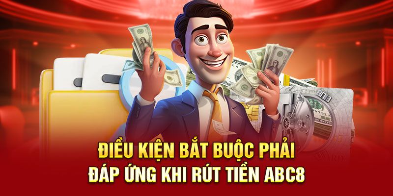 rut-tien-abc8-nhung-dieu-kien-bat-buoc-khi-thuc-hien-giao-dien